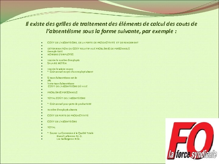 Il existe des grilles de traitement des éléments de calcul des couts de l’absentéisme