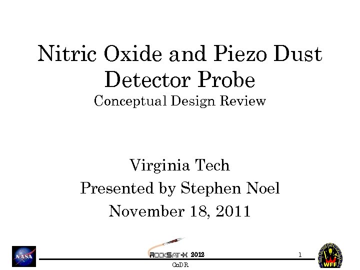 Nitric Oxide and Piezo Dust Detector Probe Conceptual Design Review Virginia Tech Presented by