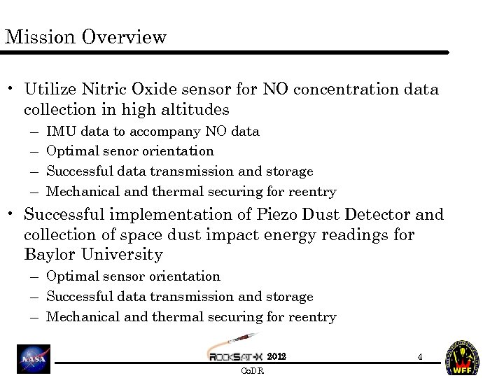 Mission Overview • Utilize Nitric Oxide sensor for NO concentration data collection in high