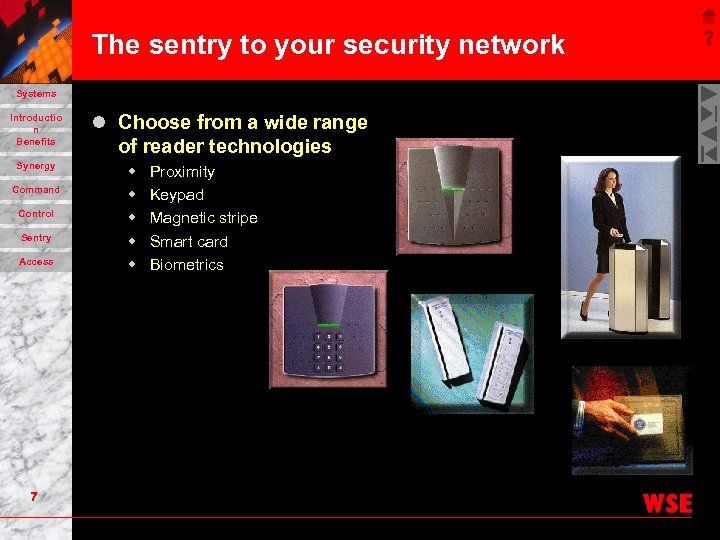 The sentry to your security network Systems Introductio n Benefits Synergy Command Control Sentry