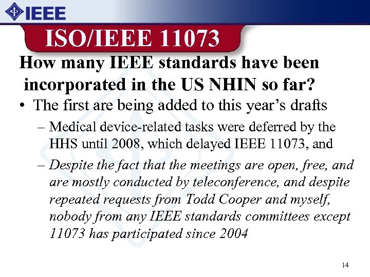 ISO/IEEE 11073 How many IEEE standards have been incorporated in the US NHIN so