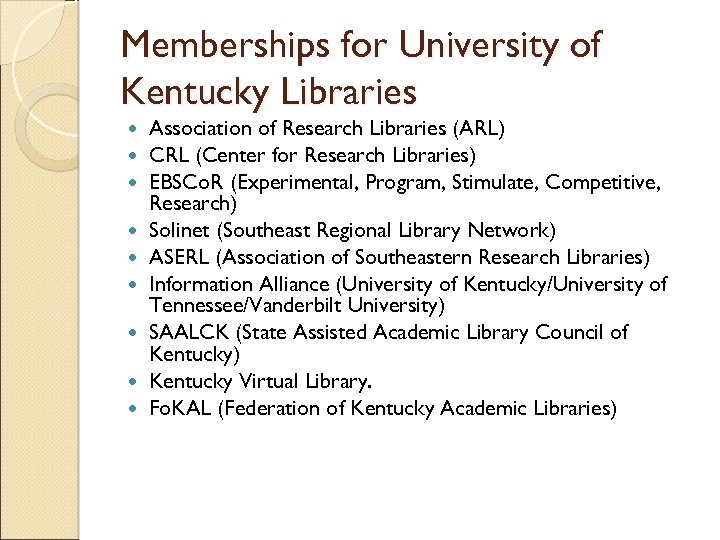 Memberships for University of Kentucky Libraries Association of Research Libraries (ARL) CRL (Center for