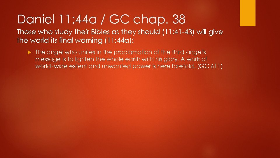 Daniel 11: 44 a / GC chap. 38 Those who study their Bibles as