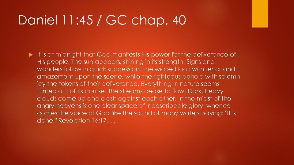 Daniel 11: 45 / GC chap. 40 It is at midnight that God manifests