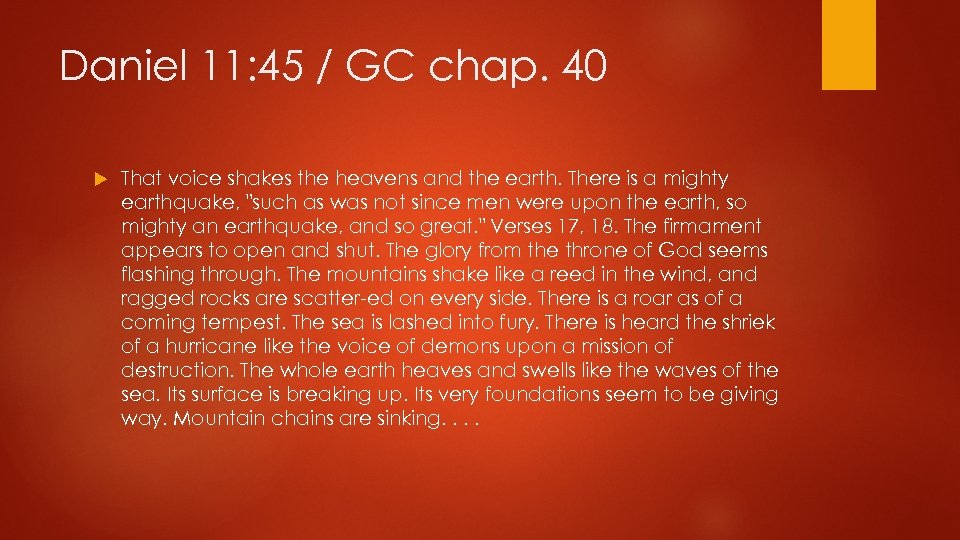 Daniel 11: 45 / GC chap. 40 That voice shakes the heavens and the