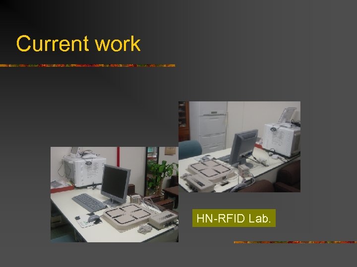 Current work HN-RFID Lab. 