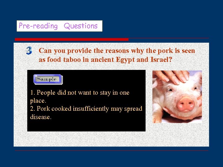 Pre-reading Questions Can you provide the reasons why the pork is seen as food