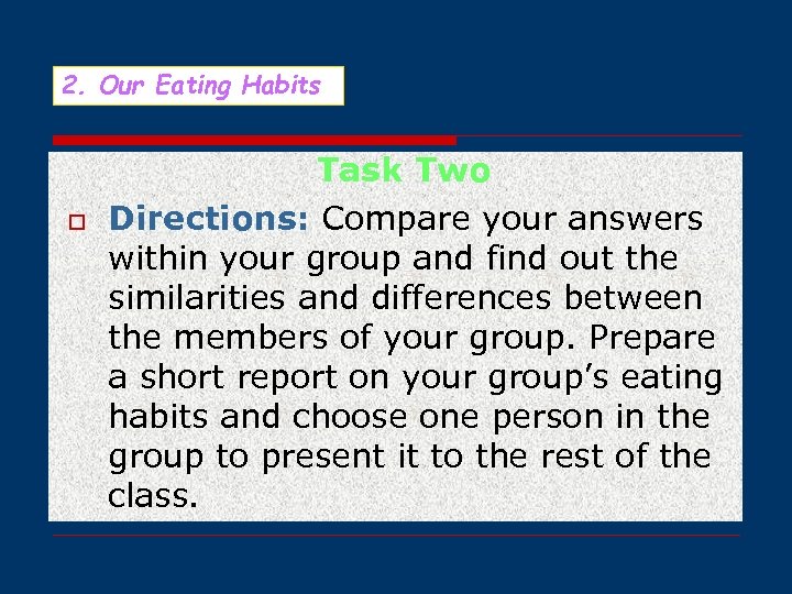 2. Our Eating Habits o Task Two Directions: Compare your answers within your group