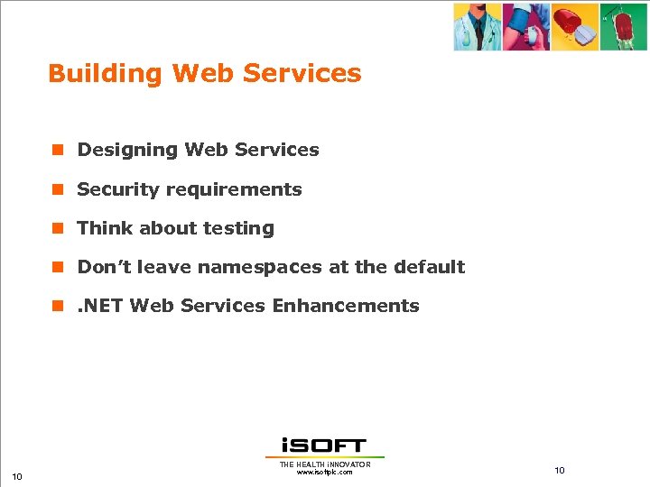 Building Web Services n Designing Web Services n Security requirements n Think about testing