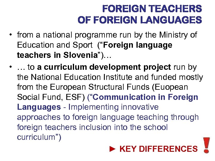 FOREIGN TEACHERS OF FOREIGN LANGUAGES • from a national programme run by the Ministry