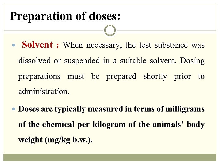 Preparation of doses: Solvent : When necessary, the test substance was dissolved or suspended