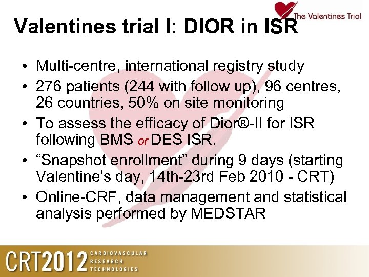 Valentines trial I: DIOR in ISR • Multi-centre, international registry study • 276 patients