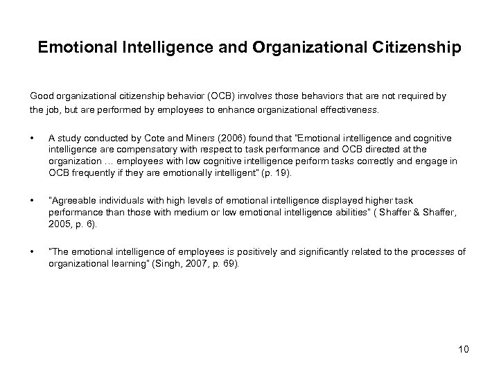 Emotional Intelligence and Organizational Citizenship Good organizational citizenship behavior (OCB) involves those behaviors that