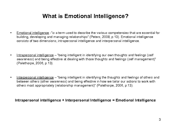 What is Emotional Intelligence? • Emotional intelligence -“is a term used to describe the