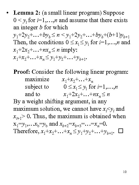  • Lemma 2: (a small linear program) Suppose 0 < yi for i=1,