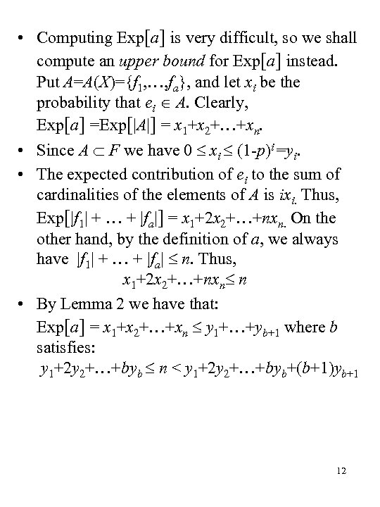  • Computing Exp[a] is very difficult, so we shall compute an upper bound