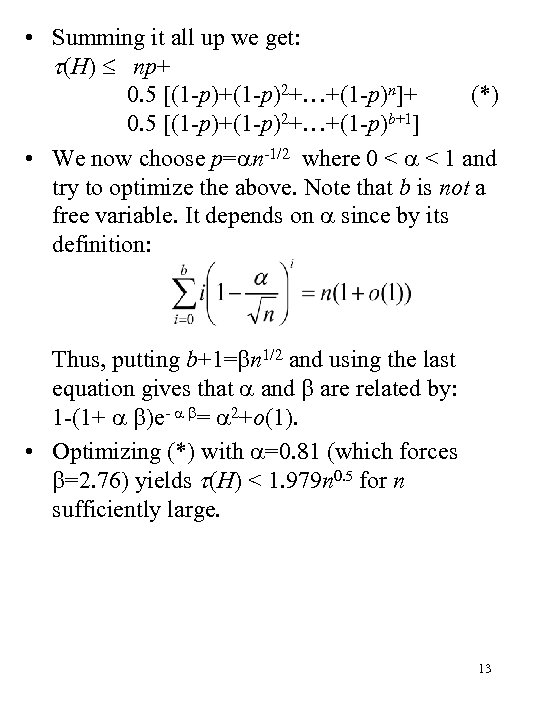  • Summing it all up we get: (H) np+ 0. 5 [(1 -p)+(1