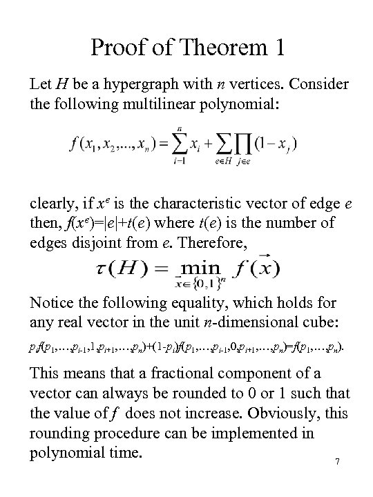 Proof of Theorem 1 Let H be a hypergraph with n vertices. Consider the