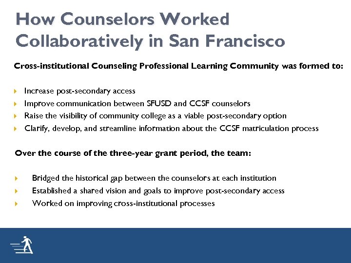 How Counselors Worked Collaboratively in San Francisco Cross-institutional Counseling Professional Learning Community was formed