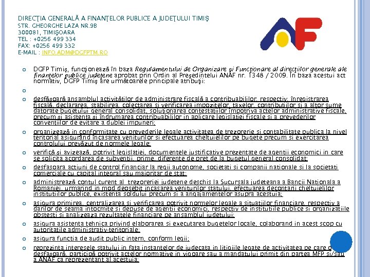 DIRECŢIA GENERALĂ A FINANŢELOR PUBLICE A JUDEŢULUI TIMIŞ STR. GHEORGHE LAZA NR. 9 B