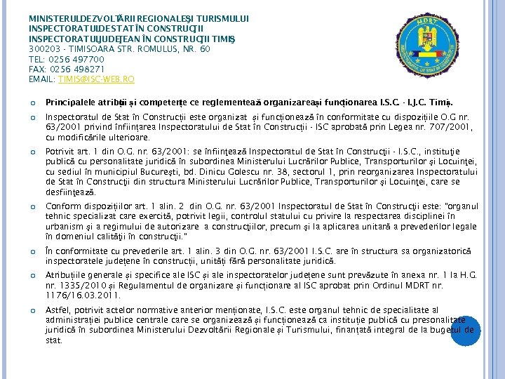 MINISTERULDEZVOLT ĂRII REGIONALEŞI TURISMULUI INSPECTORATUL STAT ÎN CONSTRUC DE ŢII INSPECTORATUL JUDE ŢEAN ÎN