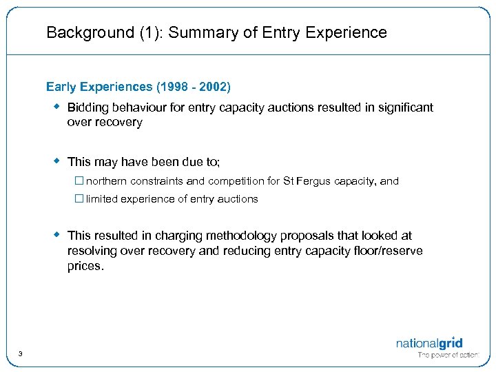 Background (1): Summary of Entry Experience Early Experiences (1998 - 2002) w Bidding behaviour