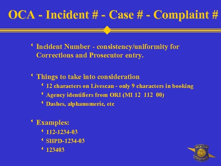 OCA - Incident # - Case # - Complaint # w Incident Number -