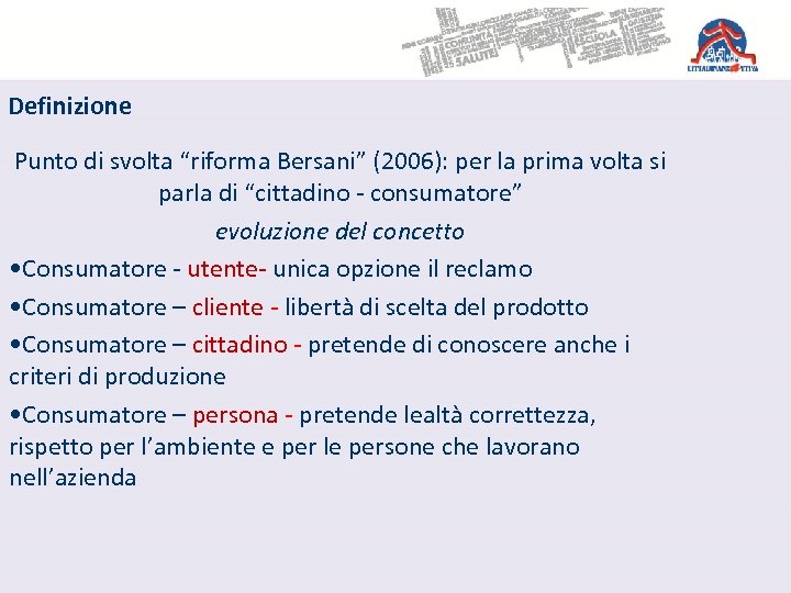 Definizione Punto di svolta “riforma Bersani” (2006): per la prima volta si parla di
