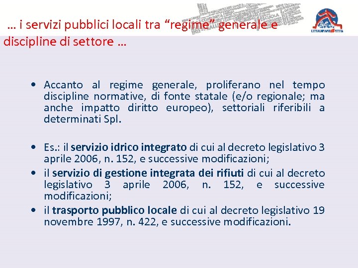  … i servizi pubblici locali tra “regime” generale e discipline di settore …