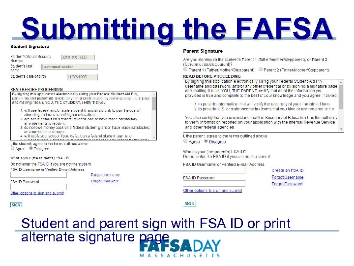 Submitting the FAFSA Student and parent sign with FSA ID or print alternate signature