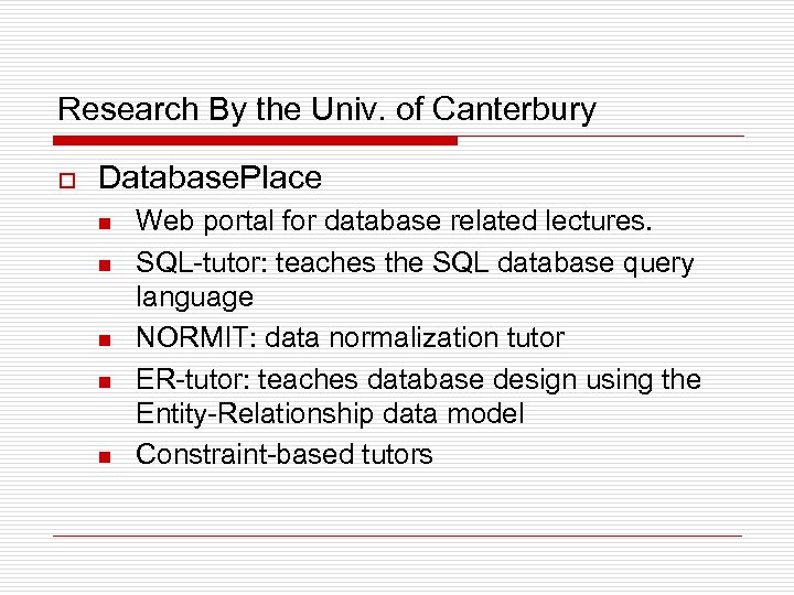 Research By the Univ. of Canterbury o Database. Place n n n Web portal