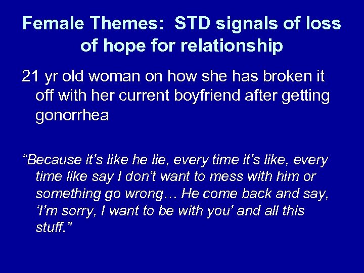 Female Themes: STD signals of loss of hope for relationship 21 yr old woman
