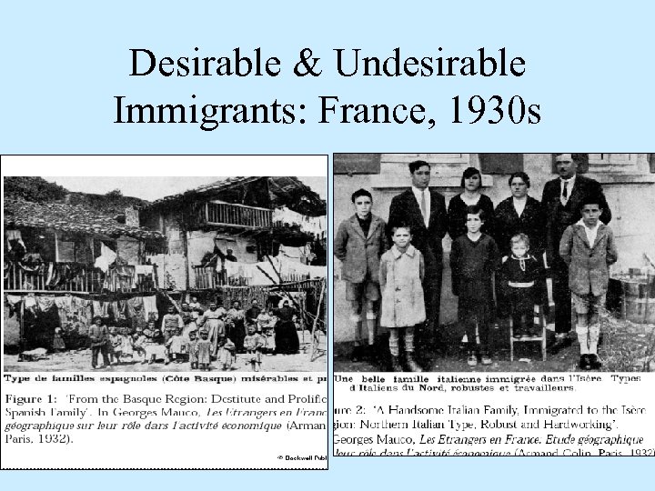 Desirable & Undesirable Immigrants: France, 1930 s 