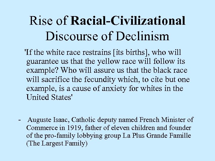 Rise of Racial-Civilizational Discourse of Declinism 'If the white race restrains [its births], who