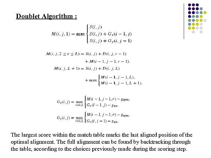 Doublet Algorithm : The largest score within the match table marks the last aligned