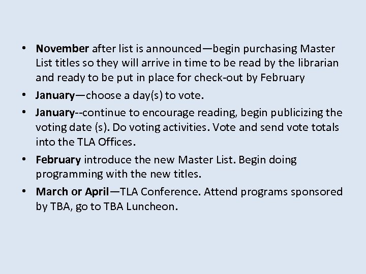  • November after list is announced—begin purchasing Master List titles so they will