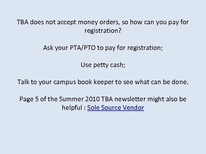 TBA does not accept money orders, so how can you pay for registration? Ask