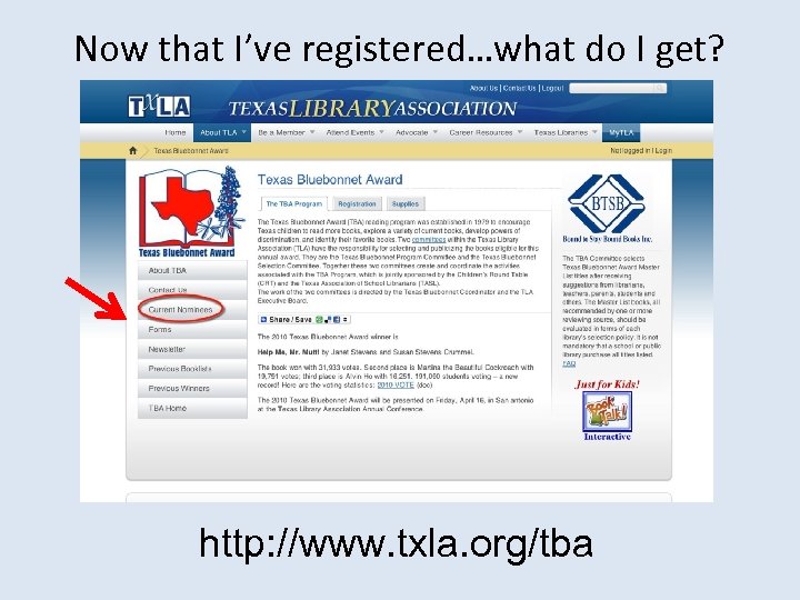 Now that I’ve registered…what do I get? http: //www. txla. org/tba 