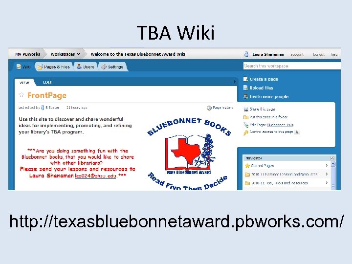 TBA Wiki http: //texasbluebonnetaward. pbworks. com/ 