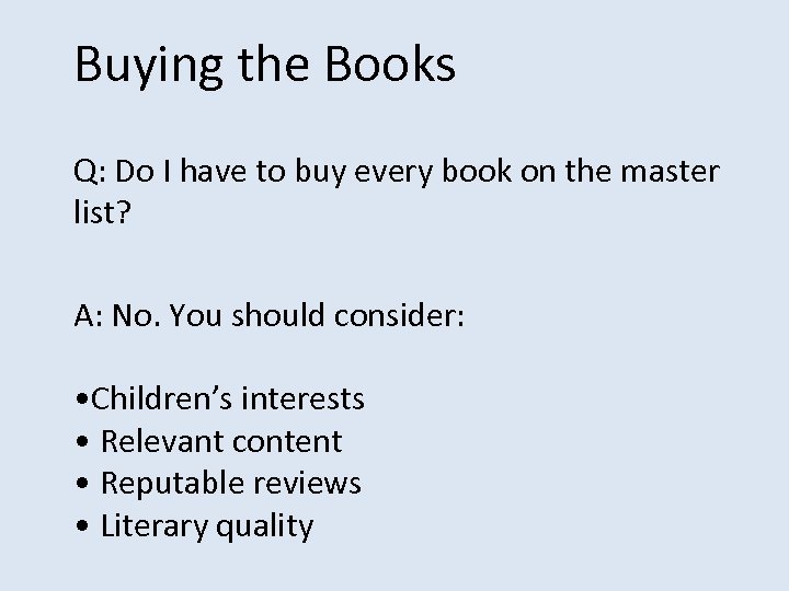 Buying the Books Q: Do I have to buy every book on the master