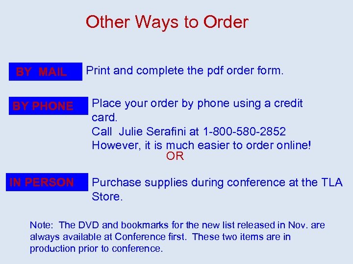 Other Ways to Order BY MAIL Print and complete the pdf order form. BY