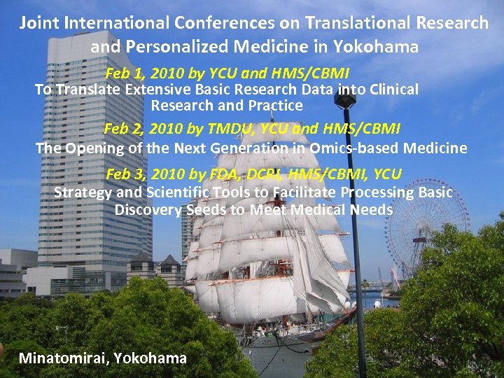 Joint International Conferences on Translational Research and Personalized Medicine in Yokohama Feb 1, 2010