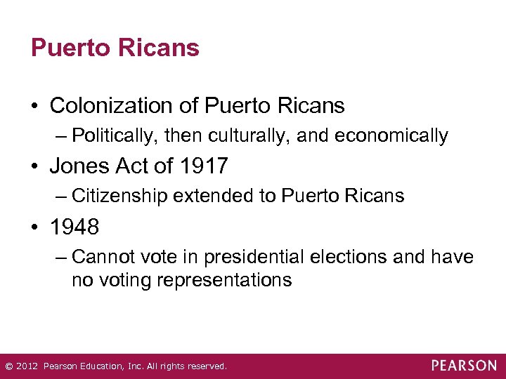 Puerto Ricans • Colonization of Puerto Ricans – Politically, then culturally, and economically •