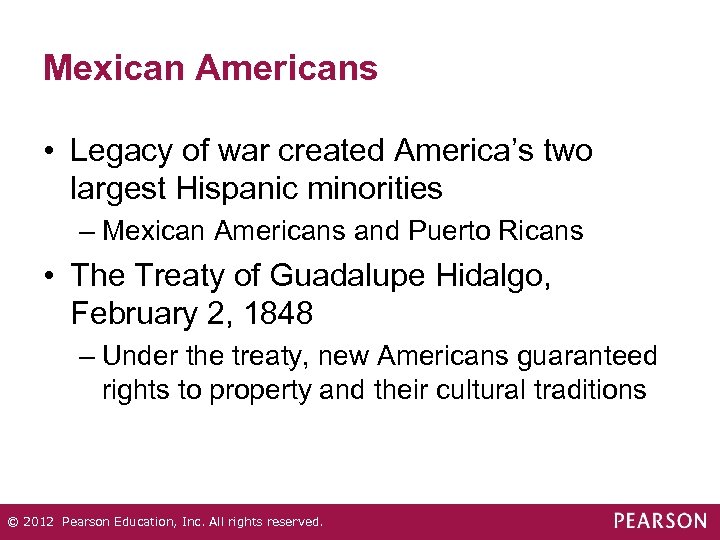 Mexican Americans • Legacy of war created America’s two largest Hispanic minorities – Mexican