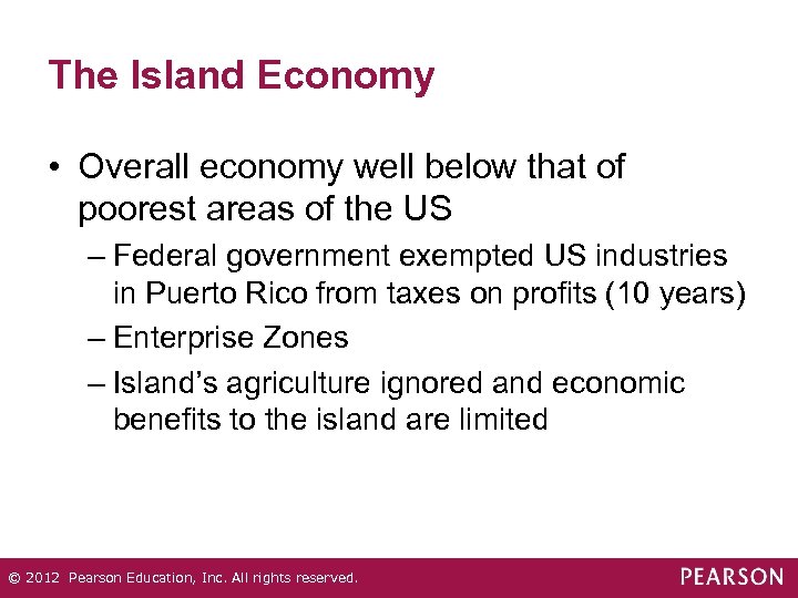 The Island Economy • Overall economy well below that of poorest areas of the