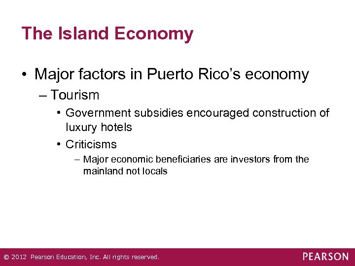 The Island Economy • Major factors in Puerto Rico’s economy – Tourism • Government