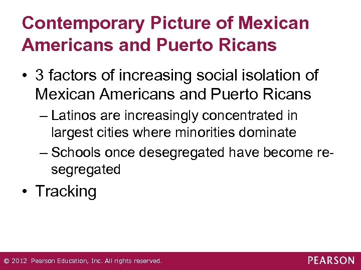 Contemporary Picture of Mexican Americans and Puerto Ricans • 3 factors of increasing social
