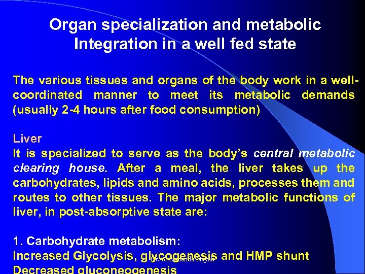 Organ specialization and metabolic Integration in a well fed state The various tissues and