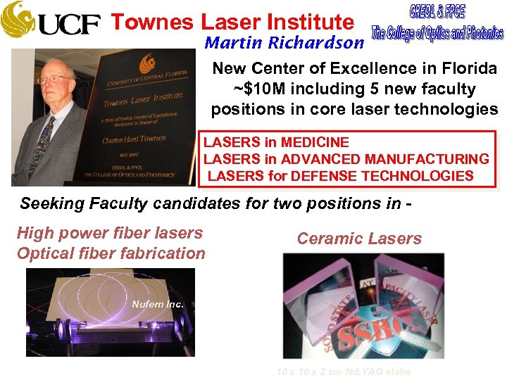Townes Laser Institute Martin Richardson New Center of Excellence in Florida ~$10 M including