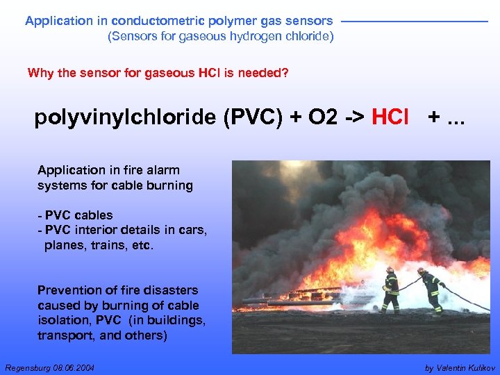 Application in conductometric polymer gas sensors (Sensors for gaseous hydrogen chloride) Why the sensor